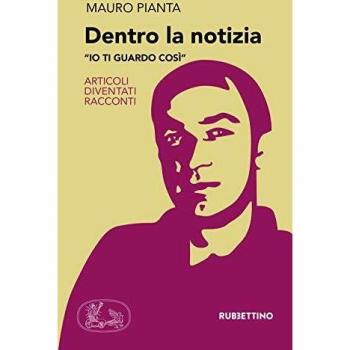 Dentro la notizia. «Io ti guardo così». Articoli diventati racconti