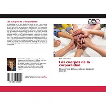 Los cuerpos de la corporeidad: El saber eje del aprendizaje corporal escolar