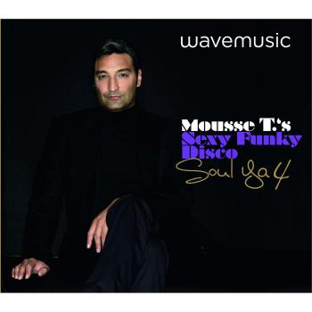 Wavemusic Soul Ya 4-Mousse T