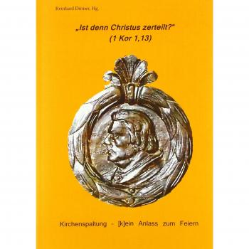 Ist denn Christus zerteilt?