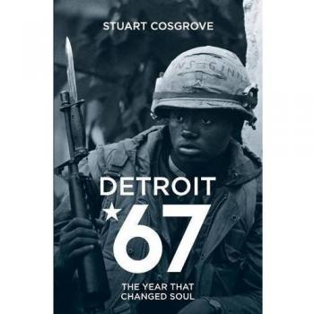 Detroit 67: The Year That Changed Soul