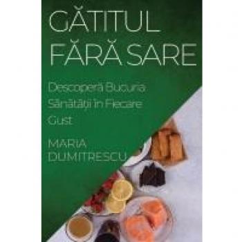 Dumitrescu, Maria: G¿titul F¿r¿ Sare