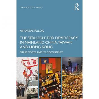 The Struggle for Democracy in Mainland China Taiwan and Hong Kong