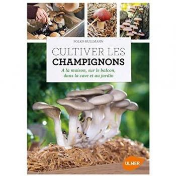 Cultiver les champignons