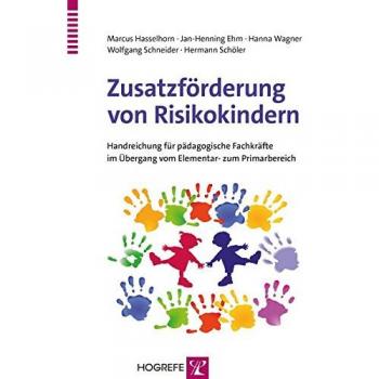 Zusatzförderung von Risikokindern: Handreichung für pädagogische Fachkräfte im Übergang vom Elementar