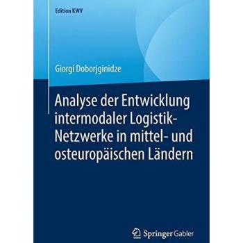 Analyse der Entwicklung intermodaler Logistik-Netzwerke in mittel