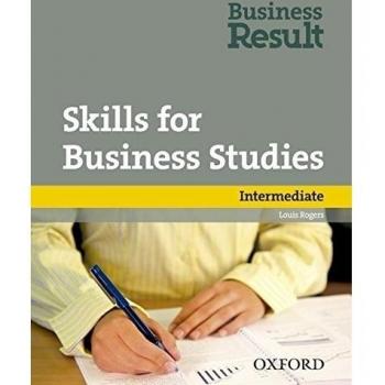 Skills for Business Studies. Intermediate . Business Result Intermediate Skills for Business Studies