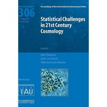 Statistical Challenges in 21st Century Cosmology (IAU S306)