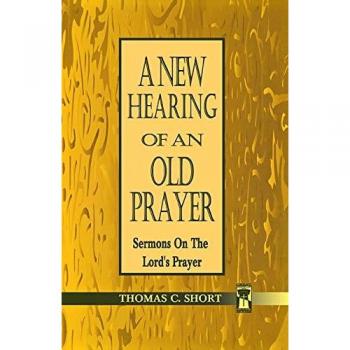 A New Hearing of an Old Prayer, Great American Preacher Series