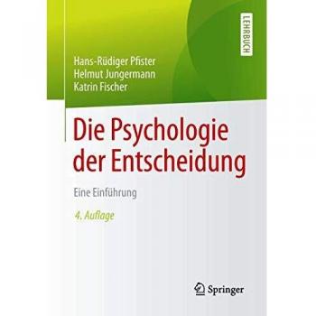 Die Psychologie der Entscheidung: Eine Einführung