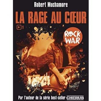 Rock War T1 : La Rage au Coeur