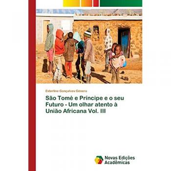 São Tomé e Príncipe e o seu Futuro