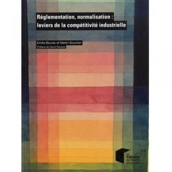 Réglementation, normalisation : leviers de la compétitivité industrielle