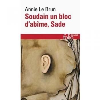 Soudain un bloc d'abîme, Sade