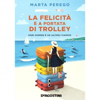 La felicità è a portata di trolley. Ogni giorno è un
