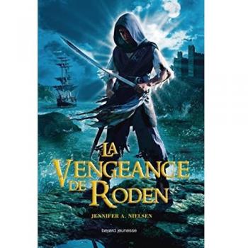 Nielsen, Jennifer A. Au Royaume De Carthya, Tome 2 : La Vengeance De Roden
