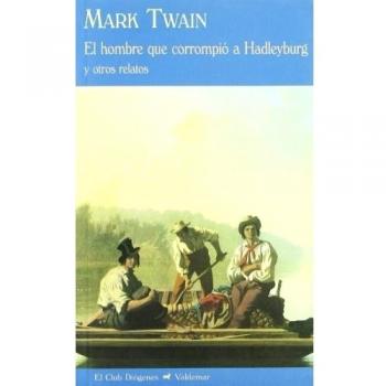El hombre que corrompio a hadleyburg (Tapa blanda).