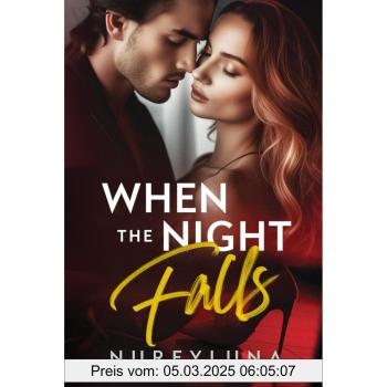 When the Night Falls: The Billionaire Romance Bestseller from Galatea