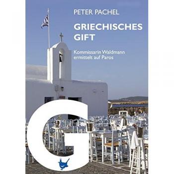 Griechisches Gift: Kommissarin Waldmann ermittelt auf Paros