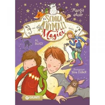 Al buio! La scuola degli animali magici. Vol. 3