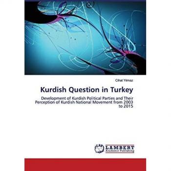 Kurdish Question in Turkey: Development of Kurdish Political Parties and Their Perception of Kurdish National Movement from 2003 to 2015