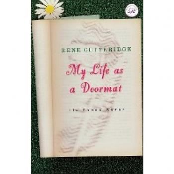 My Life as a Doormat in Three Acts by Rene Gutteridge