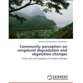 Community perception on rangeland degradation and vegetation changes: In the semi-arid rangelans of northern Ethiopia