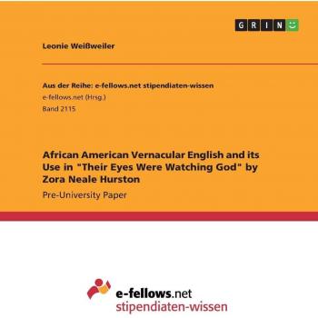 African American Vernacular English and its Use in Their Eyes Were Watching God by Zora Neale Hurston