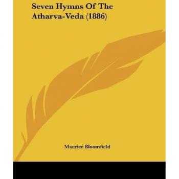 Seven Hymns of the Atharva-Veda (1886)