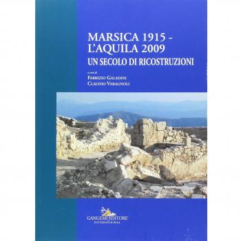 Marsica 1915-L'Aquila 2009. Un secolo di ricostruzioni