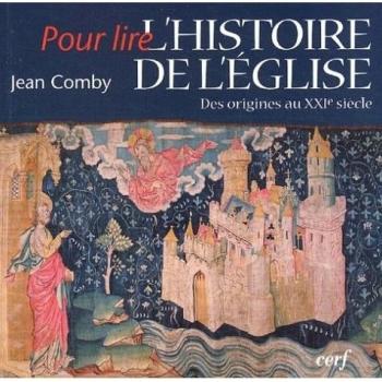 L'Histoire de l'Eglise : Des origines au XXIe siècle