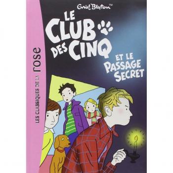 Le Club des Cinq, Tome 2 : Le Club des Cinq et le passage secret