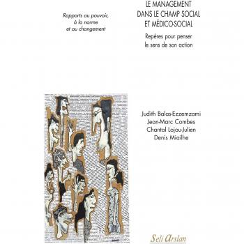 Le management dans le champ social et médico-social: Rapports au pouvoir, à la norme et au changement
