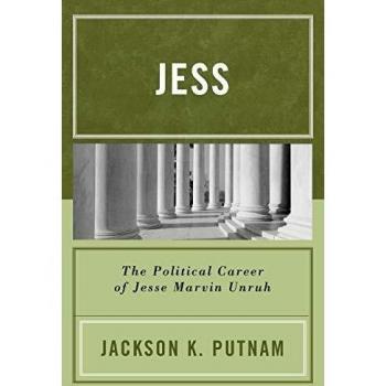 Jess: The Political Career of Jesse Marvin Unruh