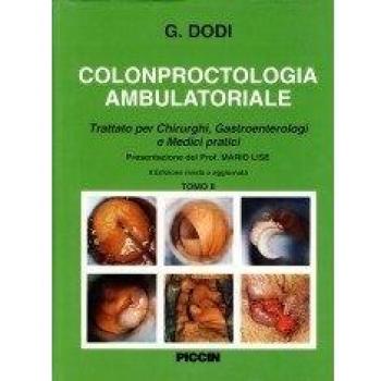 Colonproctologia ambulatoriale Trattato per chirurghi gastroenterologi e medici pratici