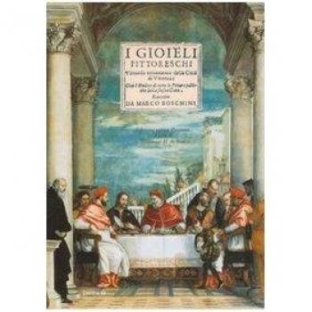 I gioielli pittoreschi. Virtuoso ornamento della città di Vicenza; cioè l'endice di tutte le pitture pubbliche della stessa città
