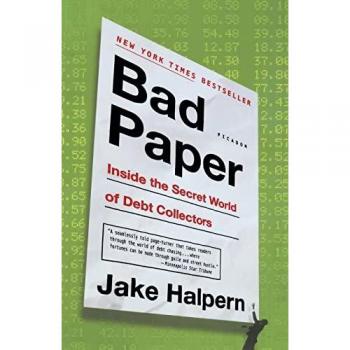 Bad Paper: Inside the Secret World of Debt Collectors