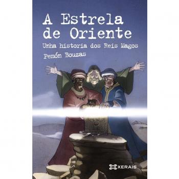A Estrela de Oriente: Unha historia dos Reis Magos.