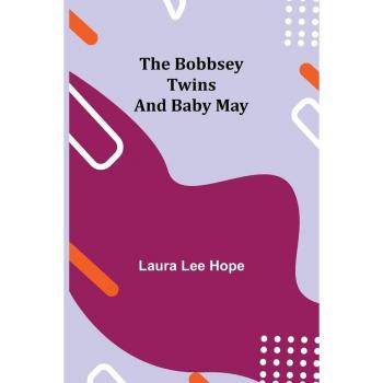 The Bobbsey Twins and Baby May