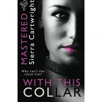With This Collar: Volume 1