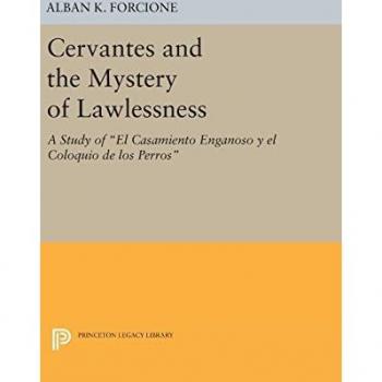 Forcione, Alban K.: Cervantes and the Mystery of Lawlessness