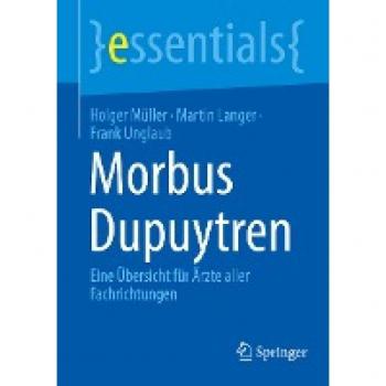 Morbus Dupuytren: Eine Übersicht für Ärzte aller Fachrichtungen