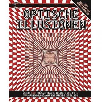 Optische Illusionen: Über 150 trügerische Bilder, die Ihre Wahrnehmung auf die Probe stellen