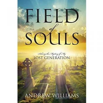 Field of Souls: Solving the Mystery of My Lost Generation