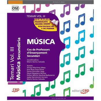 Cos de Professors d'Ensenyament Secundari. Música. Temari Vol. III.