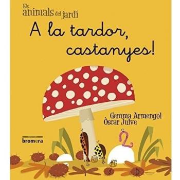 A la tardor, castanyes!