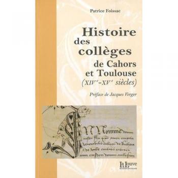 Histoire des Colleges de Cahors et Toulouse : Xiv-Xve Siècles
