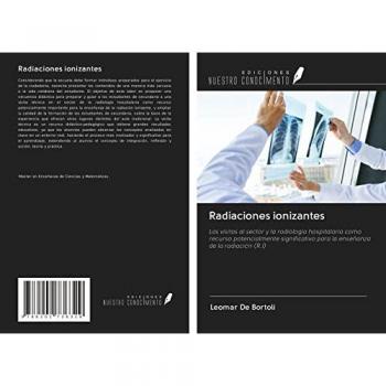 Radiaciones ionizantes: Las visitas al sector y la radiología hospitalaria como recurso potencialmente significativo para la enseñanza de la radiación (R.I)