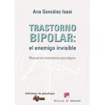 Trastorno Bipolar: El Enemigo Invisible