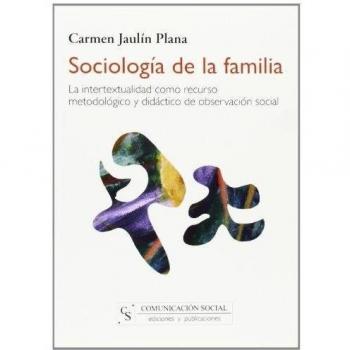 Sociología de la familia: la intertextualidad como recurso metodológico y didáctico de observación s